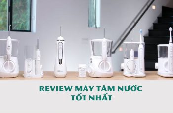 Tăm nước là gì – Top máy tăm nước tốt nhất 2023 và nơi mua uy tín